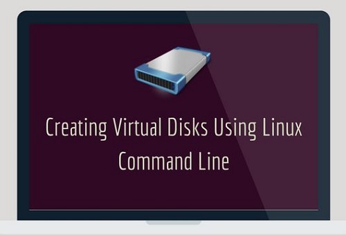 How to Create a Virtual HardDisk Volume Using a File in Linux