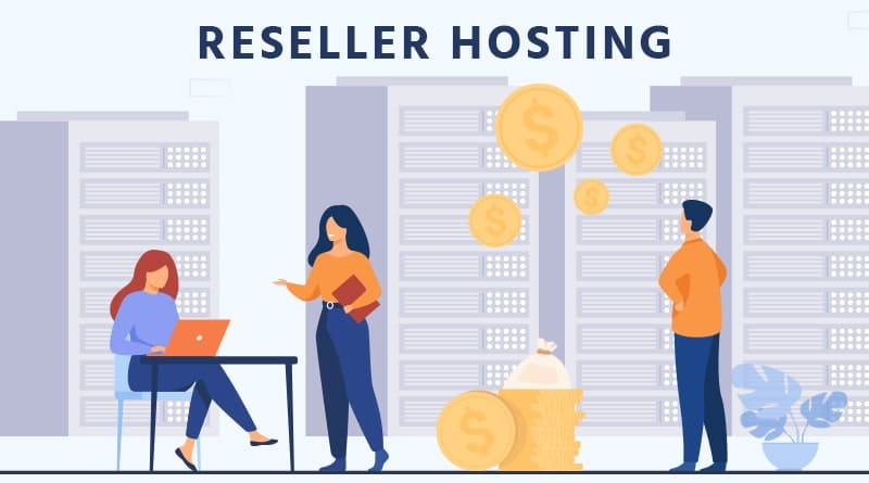 What is Reseller Hosting and its Benefits